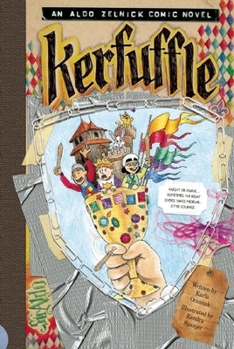 Kerfuffle: An Aldo Zelnick Comic Novel - Book #11 of the Aldo Zelnick