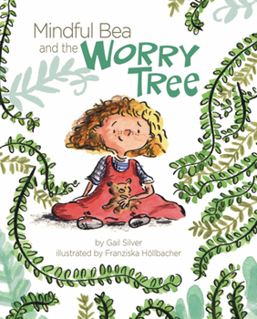 Hardcover Mindful Bea and the Worry Tree Book