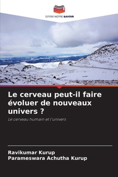 Paperback Le cerveau peut-il faire évoluer de nouveaux univers ? [French] Book