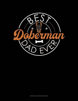 Paperback Best Doberman Dad Ever: Genkouyoushi Notebook Book