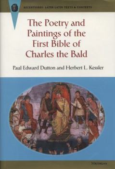 Hardcover The Poetry and Paintings of the First Bible of Charles the Bald Book