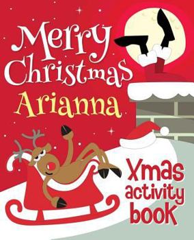 Paperback Merry Christmas Arianna - Xmas Activity Book: (Personalized Children's Activity Book) Book