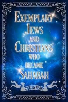 Paperback Exemplary Jews and Christians who became Sahabah Book