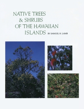 Paperback Native Trees and Shrubs of the Hawaiian Islands: An Extensive Study Guide Book
