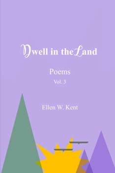 Paperback Dwell in the Land: Vol 3 Book
