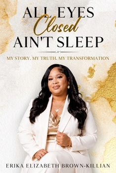 Paperback All Eyes Closed Ain't Sleep Book