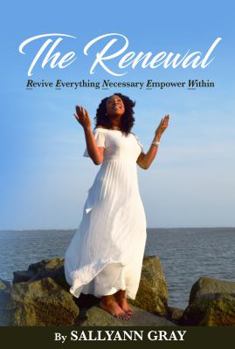 Paperback The Renewal: Revive Everything Necessary Empower Within Book