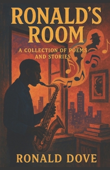 Ronald's Room: A Collection of Poems and Stories