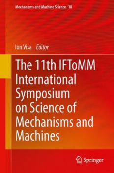 Hardcover The 11th Iftomm International Symposium on Science of Mechanisms and Machines Book