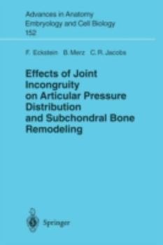 Paperback Effects of Joint Incongruity on Articular Pressure Distribution and Subchondral Bone Remodeling Book