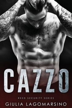 Cazzo - Book #3 of the Reed Security