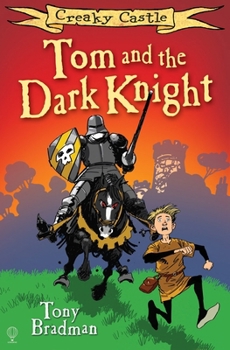 Paperback Creaky Castle: Tom and the Dark Knight (Creaky Castle) Book