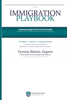 The Immigration Playbook: Understanding USCIS from the Inside