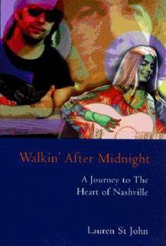 Hardcover Walkin' After Midnight: A Journey to the Heart of Nashville Book