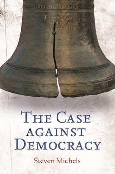 Hardcover The Case against Democracy Book