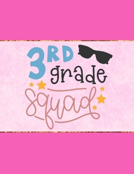 Paperback 3rd Grade Squad: Wide Ruled Composition Notebook To Be Used As Teacher Appreciation Gift And/Or A Writing Book For Teens And Elementary Book