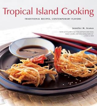 Hardcover Tropical Island Cooking: Traditional Recipes, Contemporary Flavors Book