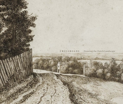 Hardcover Crossroads: Drawing the Dutch Landscape Book