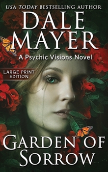Hardcover Garden of Sorrow: A Psychic Visions Novel [Large Print] Book