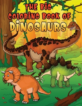 Paperback The big coloring book of dinosaurs Book