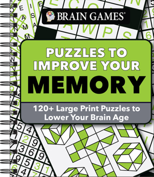 Spiral-bound Brain Games - Puzzles to Improve Your Memory: 120+ Large Print Puzzles to Lower Your Brain Age Book