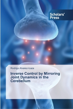 Paperback Inverse Control by Mirroring Joint Dynamics in the Cerebellum Book