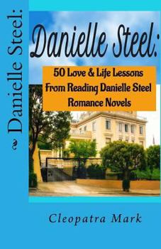 Paperback Danielle Steel: : 50 Love and Life Lessons from Reading Danielle Steel Romance Nov Book