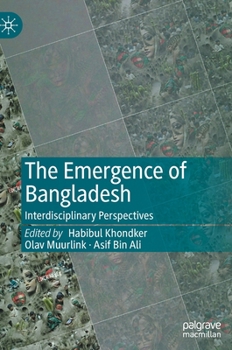 Hardcover The Emergence of Bangladesh: Interdisciplinary Perspectives Book