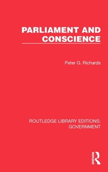 Parliament and Conscience (Routledge Library Editions: Government)