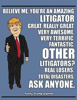 Paperback Funny Trump Planner: Funny Litigator Planner for Trump Supporters (Litigation Gifts) Book