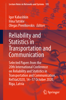 Paperback Reliability and Statistics in Transportation and Communication: Selected Papers from the 20th International Conference on Reliability and Statistics i Book