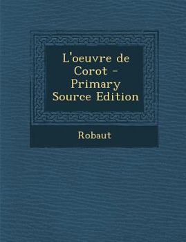Paperback L'Oeuvre de Corot - Primary Source Edition [French] Book