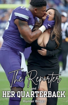 The Reporter and her Quarterback (The Wives and Their Footballers)