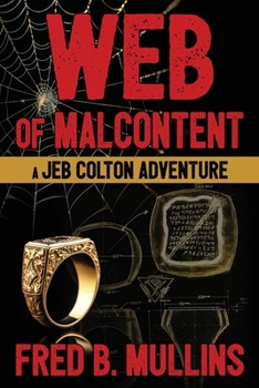 Paperback Web Of Malcontent: A Jeb Colton Adventure Book