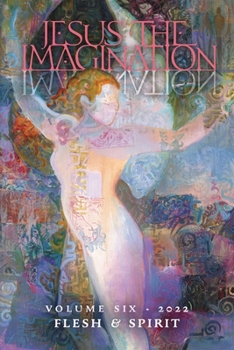 Jesus the Imagination: Flesh and Spirit