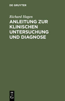 Hardcover Anleitung Zur Klinischen Untersuchung Und Diagnose: Ein Leitfaden Für Angehende Kliniker [German] Book