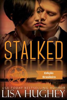 Stalked - Book #1 of the ALIAS