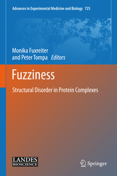 Hardcover Fuzziness: Structural Disorder in Protein Complexes Book