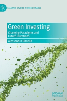 Hardcover Green Investing: Changing Paradigms and Future Directions Book