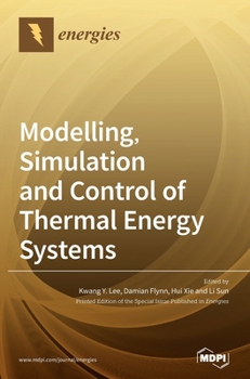 Hardcover Modelling, Simulation and Control of Thermal Energy Systems Book