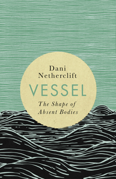 Paperback Vessel: The Shape of Absent Bodies Book