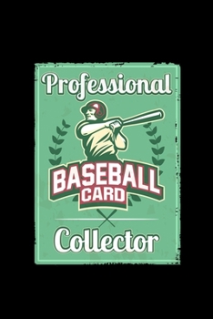 Paperback Professional Baseball Card Collector: Baseball Fan Collecting Card -110 Pages Notebook/Journal Book