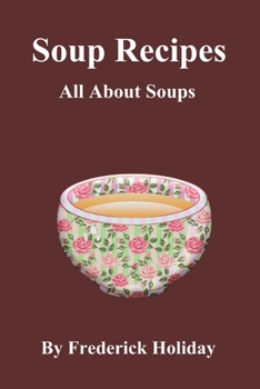 Paperback Soup Recipes: All About Soups Book