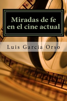 Paperback Miradas de fe en el cine actual [Spanish] Book