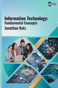 Hardcover Information Technology: Fundamental Concepts Book