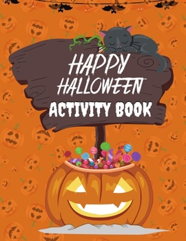 Paperback Happy Halloween Activity Book: Halloween Coloring and Activity Book for Kids, Fun Halloween Activity Coloring and Guessing Game for Kids, Cute Hallow Book