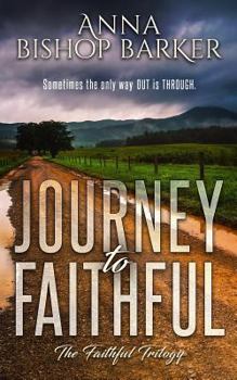 Journey to Faithful (The Faithful Trilogy) - Book #1 of the Faithful