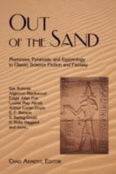 Paperback Out of the Sand: Mummies, Pyramids, and Egyptology in Classic Science Fiction and Fantasy Book