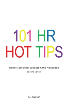 Paperback 101 Hr Hot Tips: Handy Secrets for Success in the Workplace Book