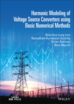 Hardcover Harmonic Modeling of Voltage Source Converters Using Basic Numerical Methods Book